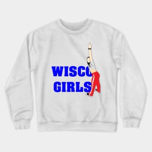 wisco girl 5 Crewneck Sweatshirt